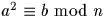 $a^2\equiv b \mbox{ mod }n$