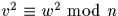 $v^2\equiv w^2 \mbox{ mod }n$