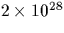 $2\times 10^{28}$
