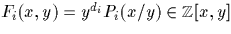 $F_i(x,y) = y^{d_i} P_i(x/y) \in {\fam\symfam\tensym Z}[x,y]$