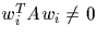 $w^T_i A w_i \not = 0$