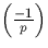 $\left(\frac{-1}{p}\right)$
